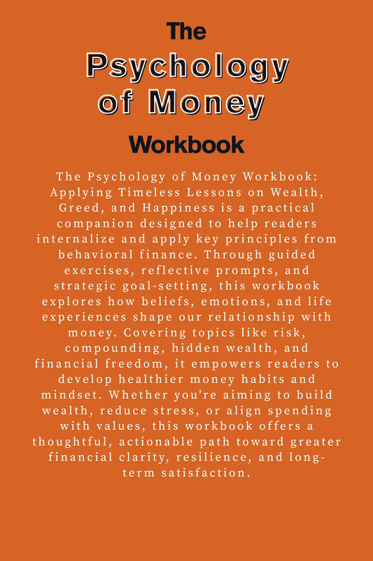 The Psychology of Money Workbook Wealthy Workbooks