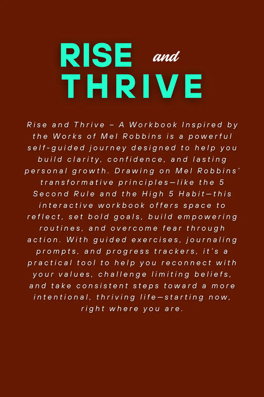 Rise and Thrive: A Workbook Inspired by The Works Of Mel Robbins Wealthy Workbooks