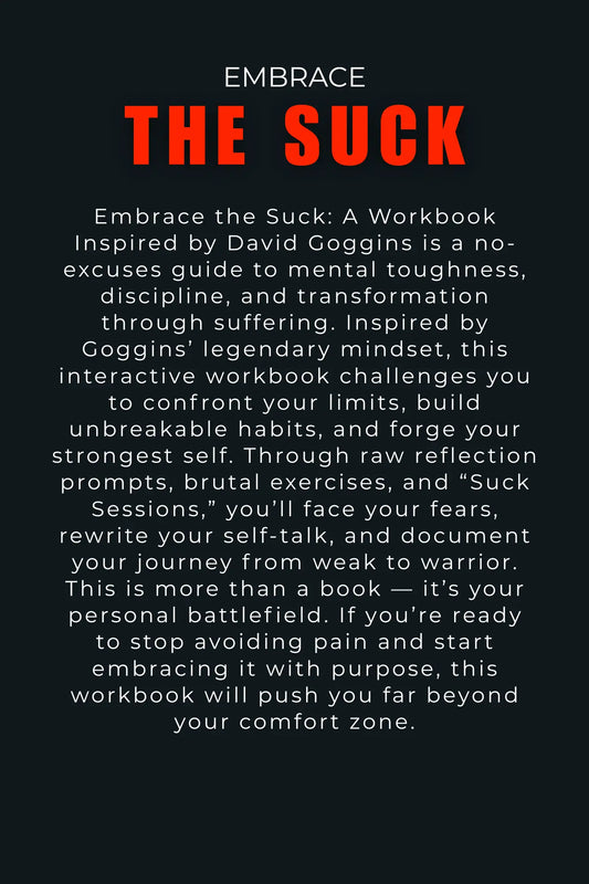Embrace The Suck - A Workbook inspired By David Goggins Wealthy Workbooks