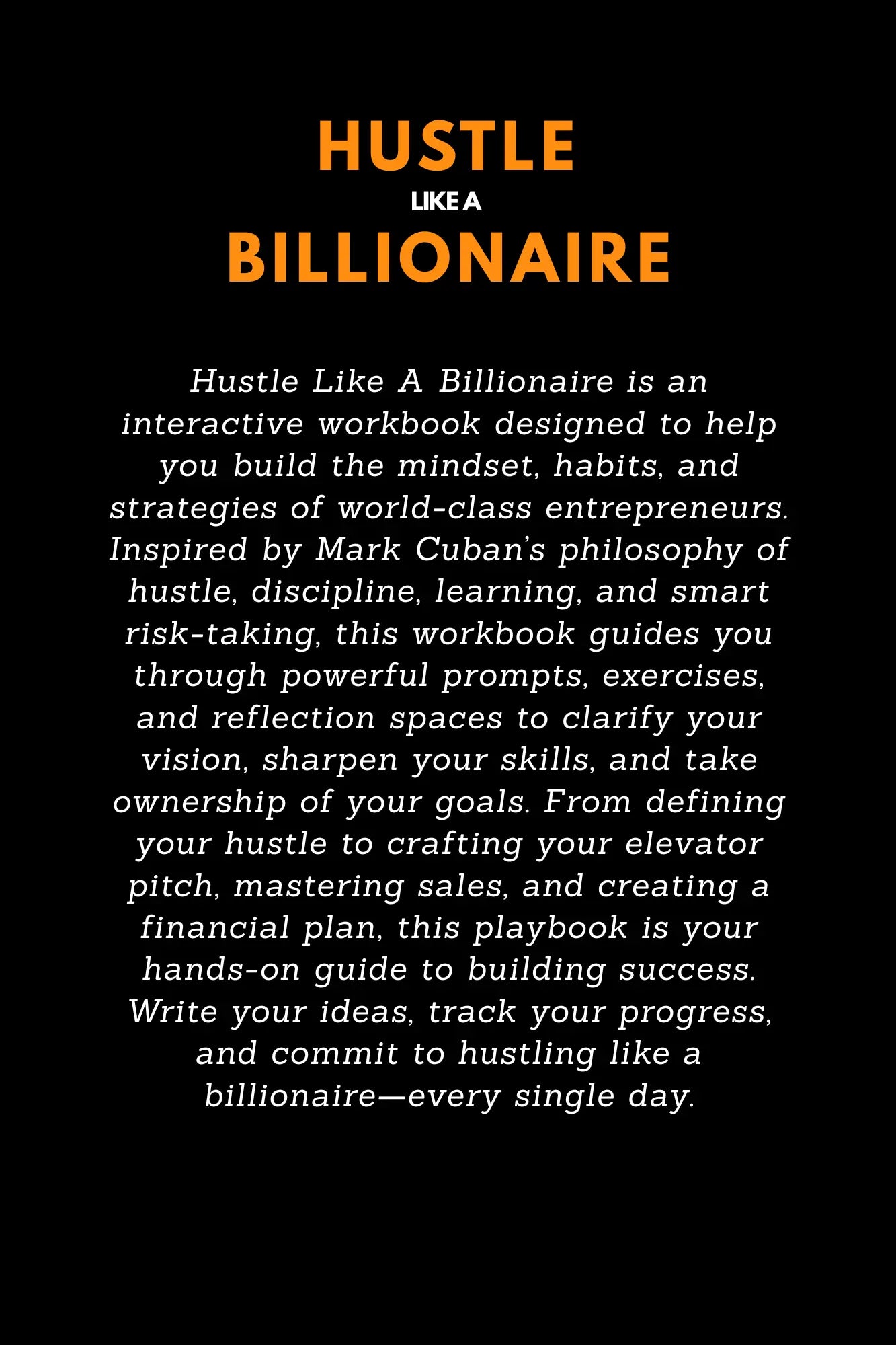 Hustle Like A Billionaire - A Workbook Inspired by Mark Cuban
