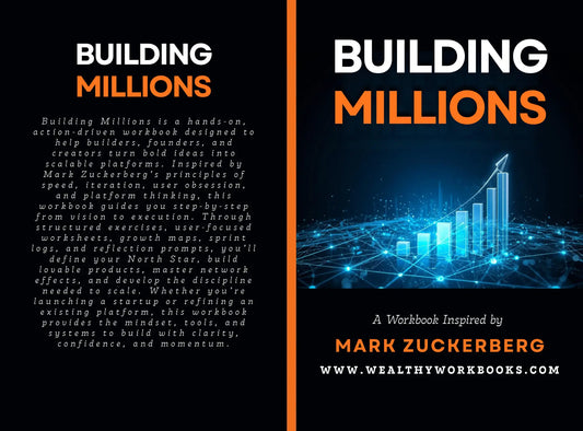 Building Millions - A Workbook Inspired by Mark Zuckerberg