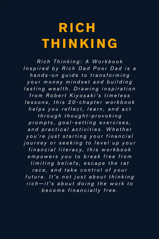 Rich Thinking: A Workbook Inspired by Rich Dad Poor Dad Wealthy Workbooks