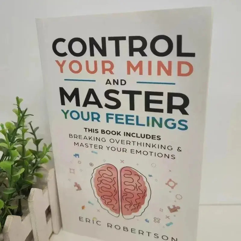Control Your Mind and Master Your Feelings - Paperback - Eric Robertson Wealthy Workbooks