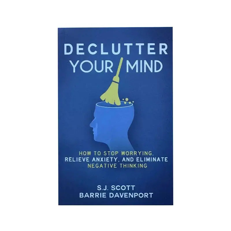 Declutter Your Mind - Paperback - S J Scott Wealthy Workbooks