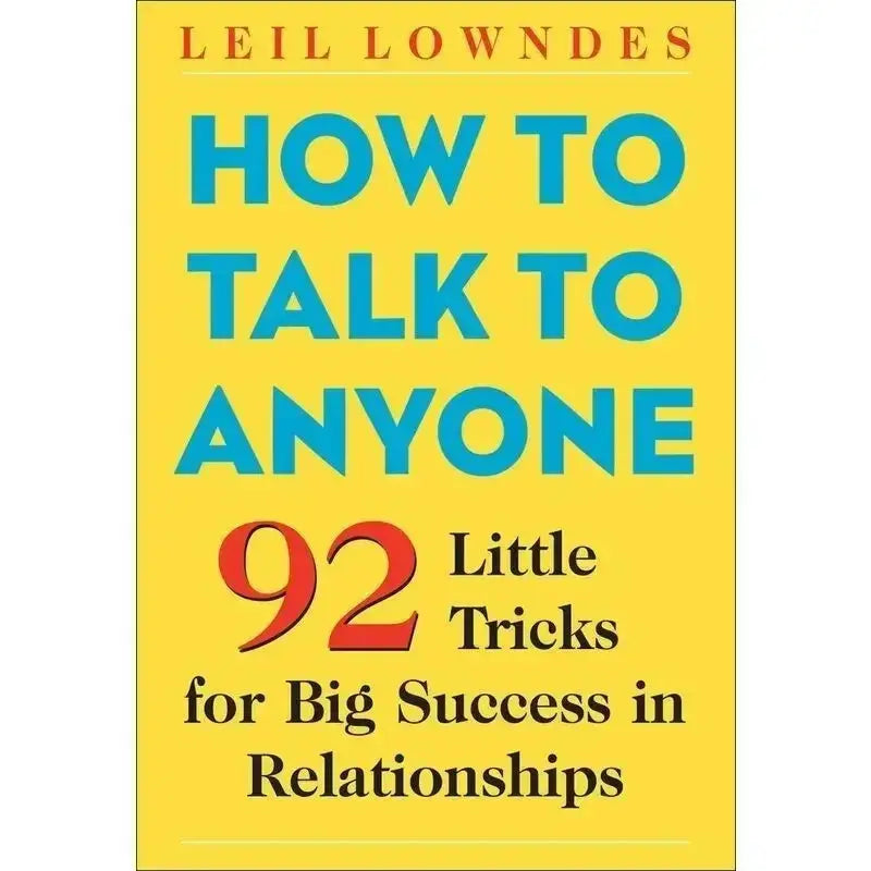 How to Talk to Anyone: 92 Little Tricks for Big Success in Relationships - Paperback - Leil Lowndes Wealthy Workbooks