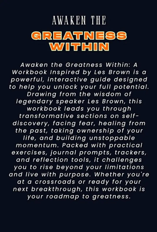 Awaken The Greatness Within - Workbook Inspired By Les Brown Wealthy Workbooks
