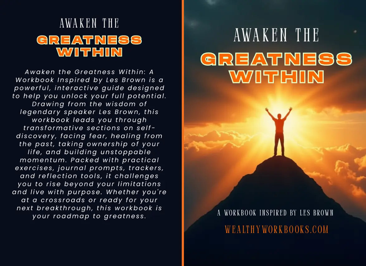 Awaken The Greatness Within - Workbook Inspired By Les Brown Wealthy Workbooks