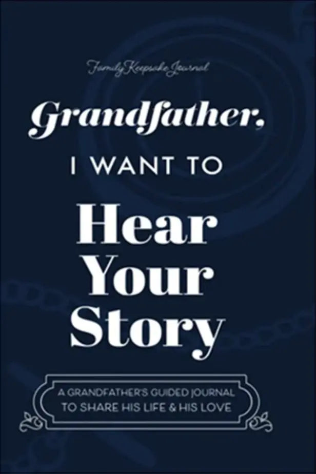 Grandpa I Want To Hear Your Story Wealthy Workbooks