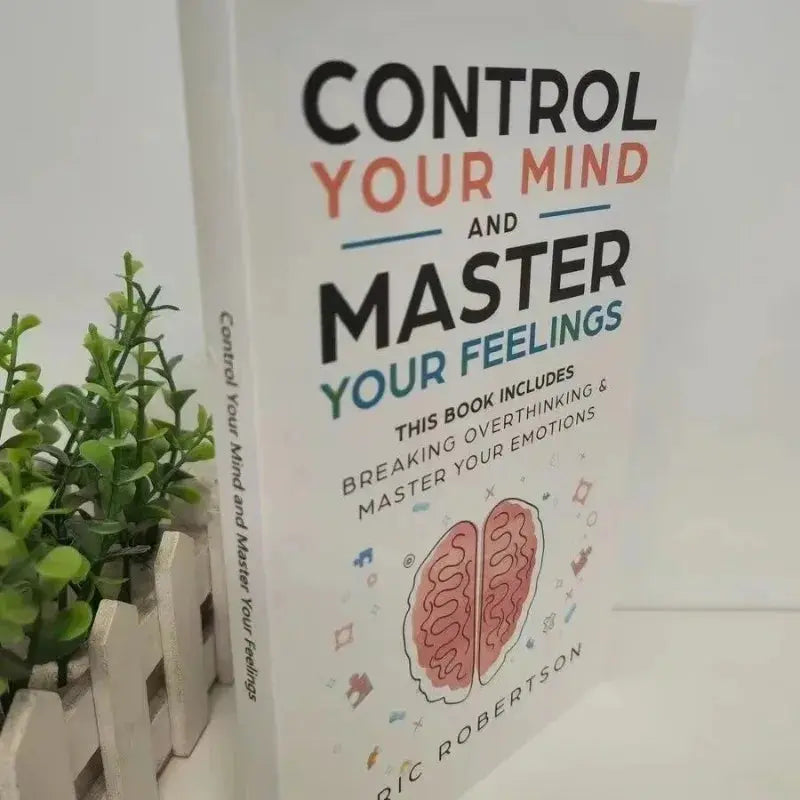 Control Your Mind and Master Your Feelings - Paperback - Eric Robertson Wealthy Workbooks