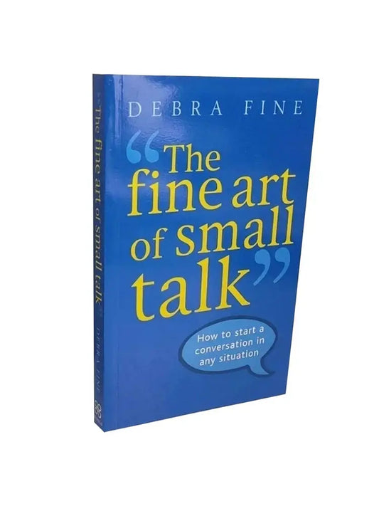 The Fine Art of Small Talk - Paperback - Debra Fine Wealthy Workbooks