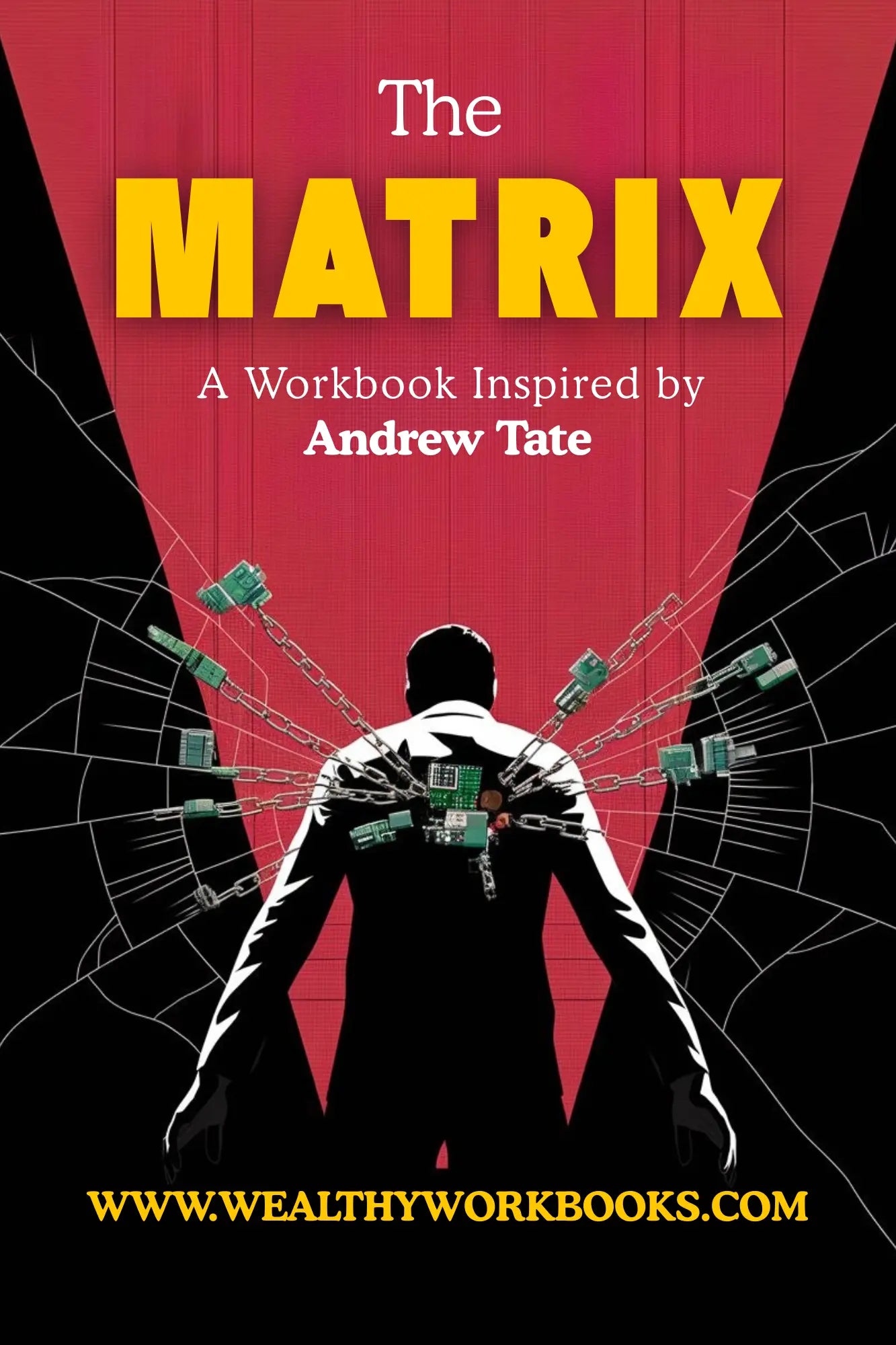 The Matrix - A Workbook Inspired By Andrew Tate Wealthy Workbooks