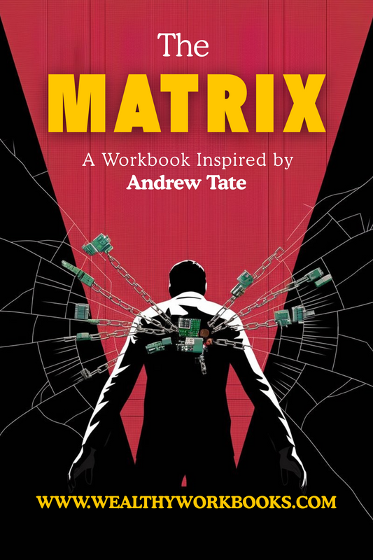 The Matrix - A Workbook Inspired By Andrew Tate