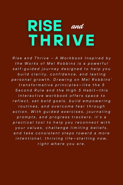 Rise and Thrive: A Workbook Inspired by The Works Of Mel Robbins Wealthy Workbooks