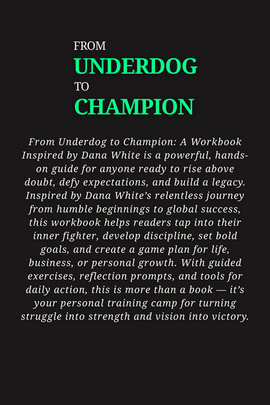 From Underdog to Champion - A Workbook Inspired by Dana White