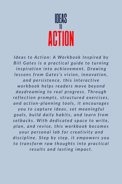 Ideas to Action: A Workbook Inspired by Bill Gates Wealthy Workbooks