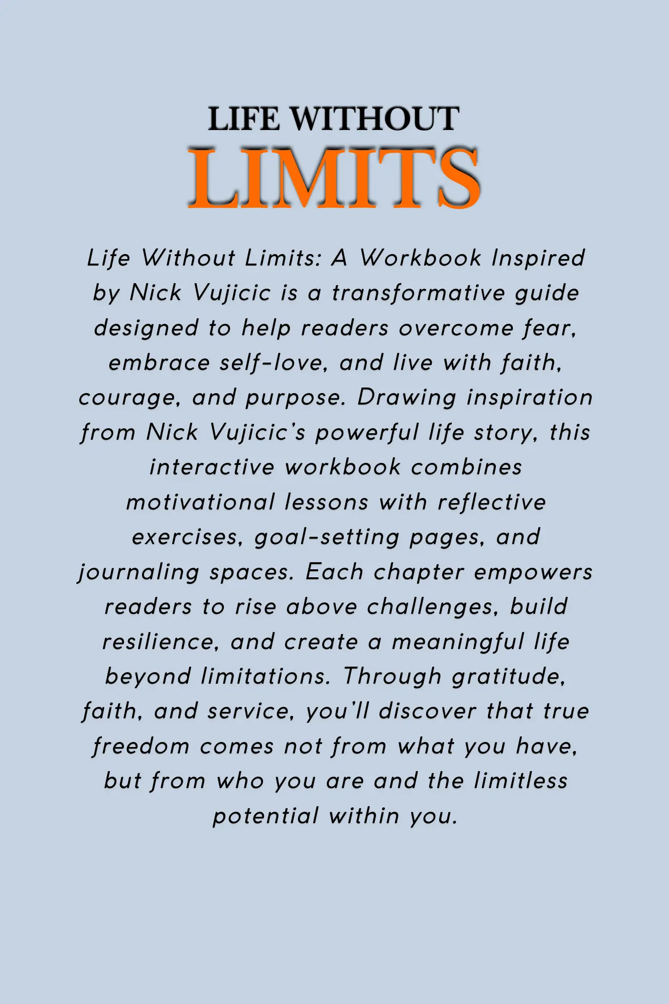 Life Without Limits - A Workbook Inspired by Nick Vujicic Wealthy Workbooks