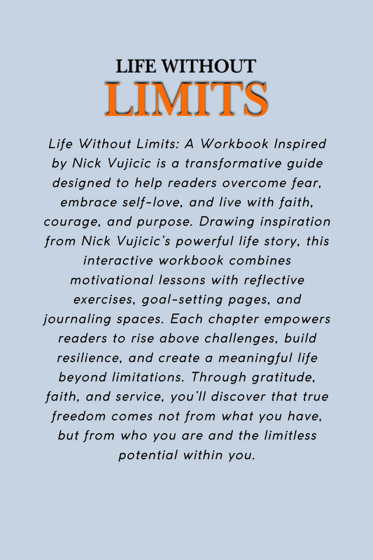 Life Without Limits - A Workbook Inspired by Nick Vujicic Wealthy Workbooks