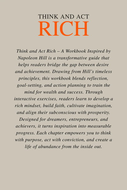 Think and Act Rich - A Workbook Inspired by Napoleon Hill Wealthy Workbooks