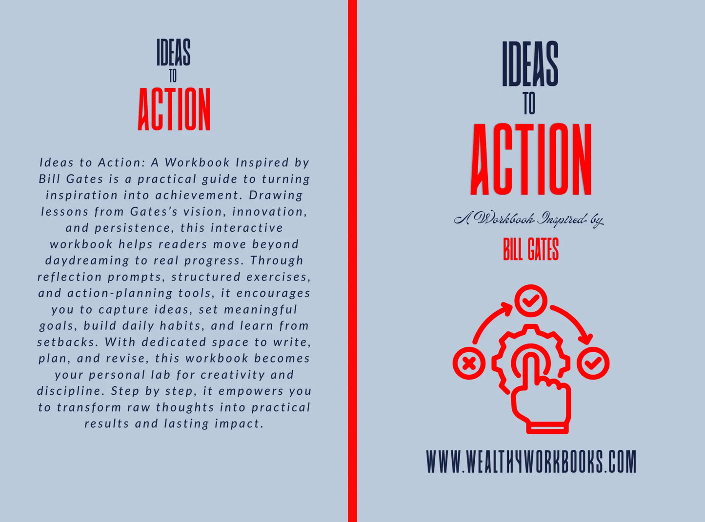Ideas to Action: A Workbook Inspired by Bill Gates Wealthy Workbooks