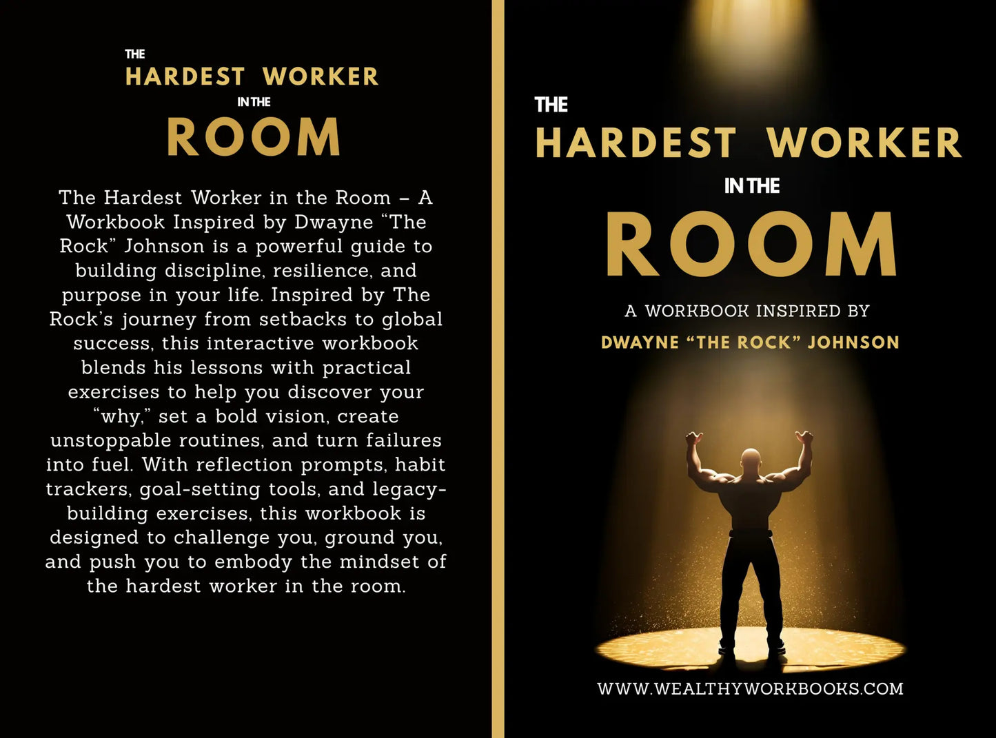 The Hardest Worker In The Room - A Workbook Inspired by Dwayne "The Rock" Johnson Wealthy Workbooks