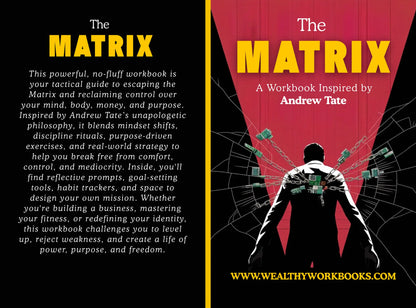 The Matrix - A Workbook Inspired By Andrew Tate Wealthy Workbooks