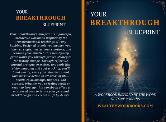 Your Breakthrough Blueprint - A Workbook Inspired by Tony Robbins