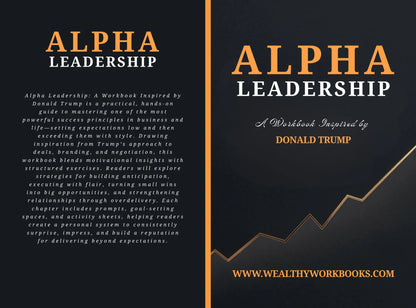 Alpha Leadership: A Workbook Inspired by Donald Trump