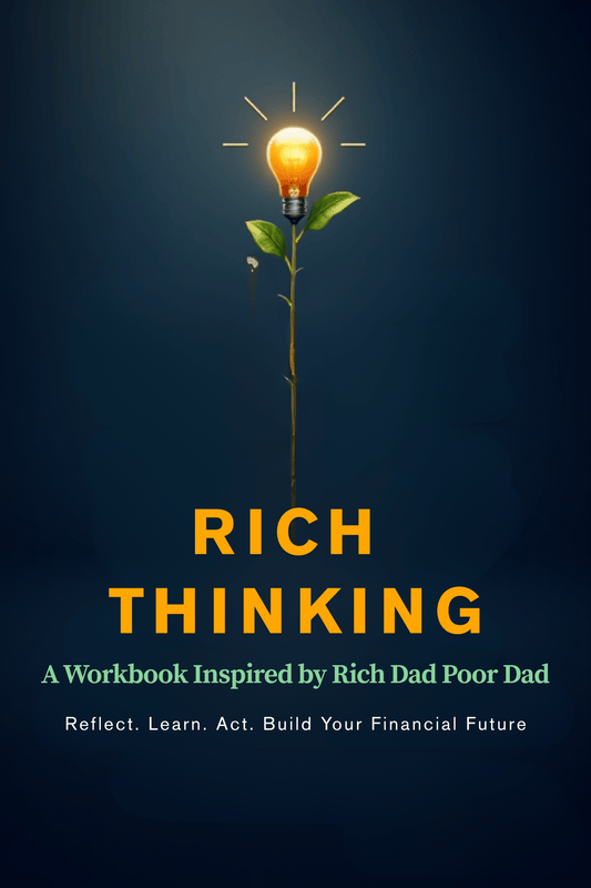Rich Thinking: A Workbook Inspired by Rich Dad Poor Dad