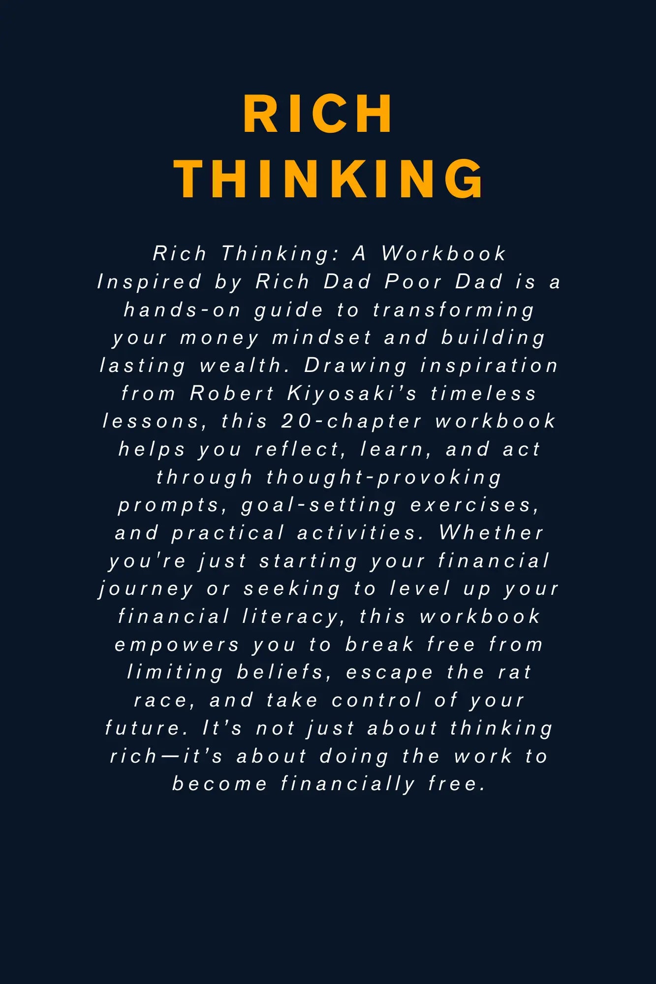 Rich Thinking: A Workbook Inspired by Rich Dad Poor Dad Wealthy Workbooks