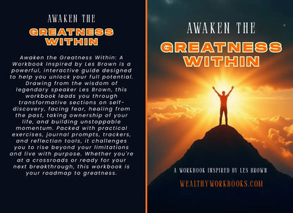 Awaken The Greatness Within - Workbook Inspired By Les Brown Wealthy Workbooks
